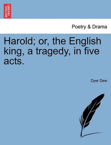 Cover image for Harold; Or, the English King, a Tragedy, in Five Acts.