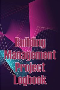 Cover image for Building Management Project Logbook