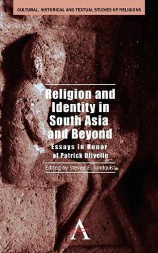 Religion and Identity in South Asia and Beyond: Essays in Honor of Patrick Olivelle