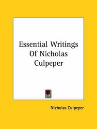 Cover image for Essential Writings Of Nicholas Culpeper