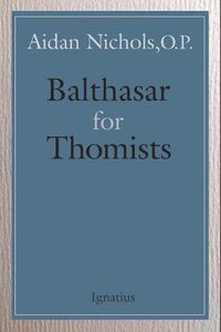 Cover image for Balthasar for Thomists
