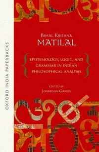 Cover image for Epistemology, Logic, and Grammar In Indian Philosophical Analysis