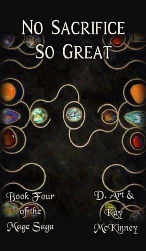 Cover image for No Sacrifice So Great: Book Four of the Mage Saga