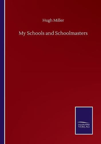 Cover image for My Schools and Schoolmasters