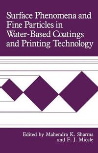 Cover image for Surface Phenomena and Fine Particles in Water-Based Coatings and Printing Technology