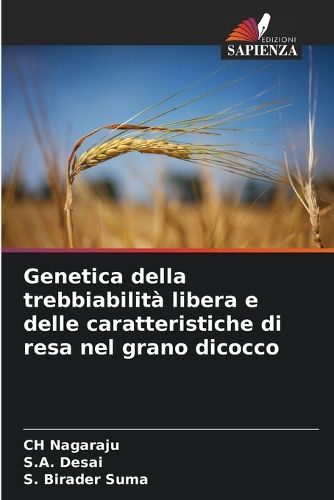 Cover image for Genetica della trebbiabilita libera e delle caratteristiche di resa nel grano dicocco