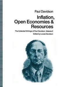 Cover image for Inflation, Open Economies and Resources: The Collected Writings of Paul Davidson, Volume 2