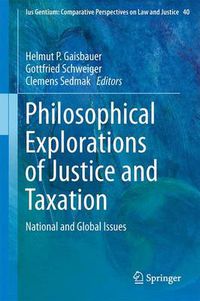 Cover image for Philosophical Explorations of Justice and Taxation: National and Global Issues