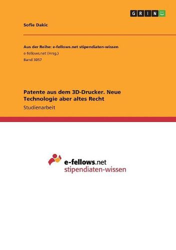 Cover image for Patente aus dem 3D-Drucker. Neue Technologie aber altes Recht