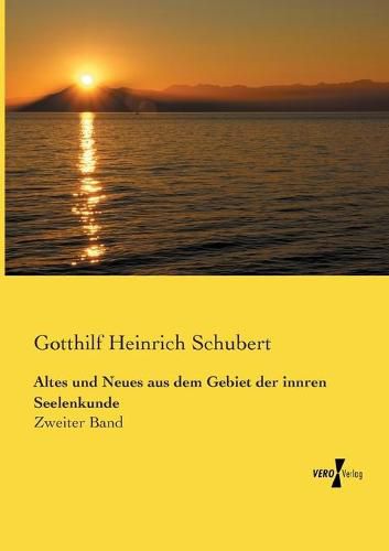 Cover image for Altes und Neues aus dem Gebiet der innren Seelenkunde: Zweiter Band