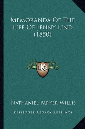 Cover image for Memoranda of the Life of Jenny Lind (1850)