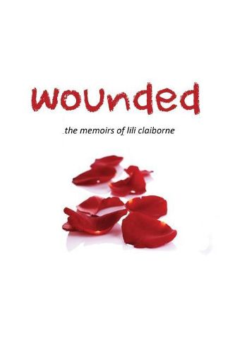 Cover image for Wounded: The Memoirs Of Lili Claiborne