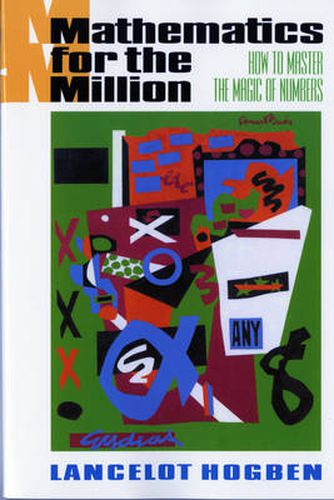 Cover image for Mathematics for the Millions: How to Master the Magic of Numbers