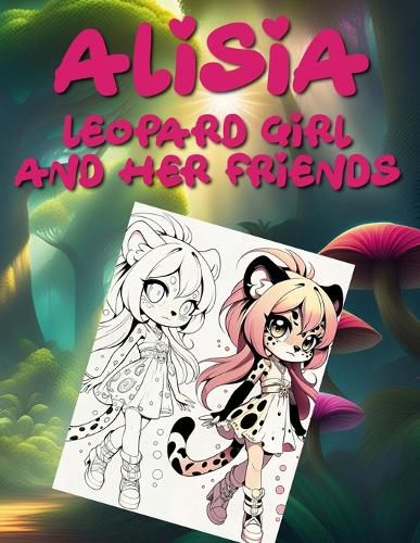 Cover image for Alİsİa Leopard Gİrl and Her Frİends