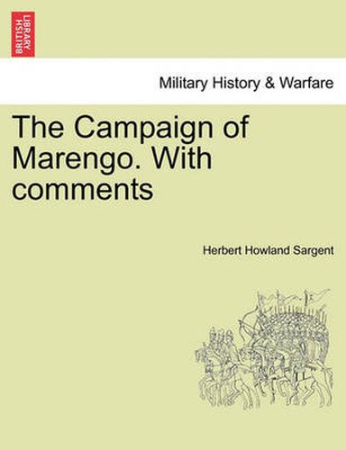 Cover image for The Campaign of Marengo. with Comments