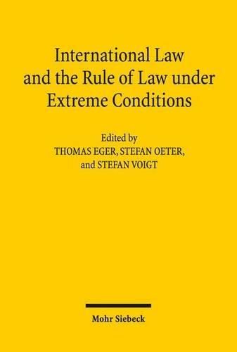 Cover image for International Law and the Rule of Law under Extreme Conditions: An Economic Perspective. Contributions to the XIVth Travemunde Symposium on the Economic Analysis of Law (March 27-29, 2014)