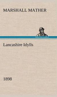 Cover image for Lancashire Idylls (1898)