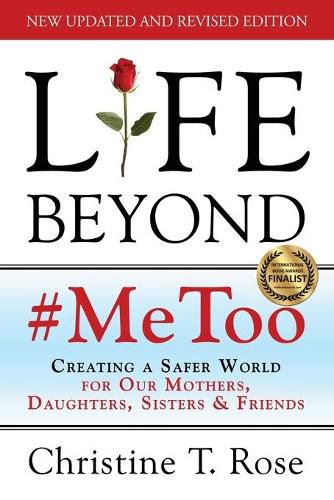 Cover image for Life Beyond #MeToo: Creating a Safer World for Our Mothers, Daughters, Sisters & Friends