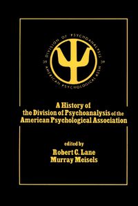 Cover image for A History of the Division of Psychoanalysis of the American Psychological Association