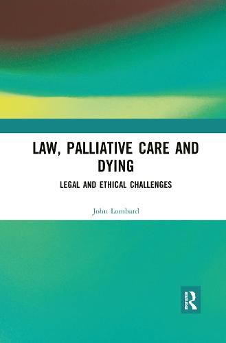 Law, Palliative Care and Dying: Legal and Ethical Challenges