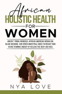 Cover image for African Holistic Health for Women