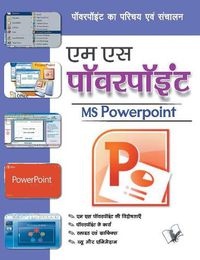 Cover image for Ms Powerpoint: Powerpoint Ka Parichay Evam Sanchalan