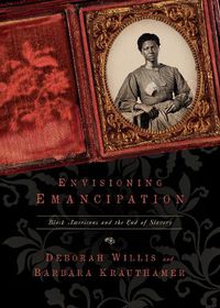 Cover image for Envisioning Emancipation: Black Americans and the End of Slavery