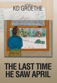 Cover image for The Last Time He Saw April