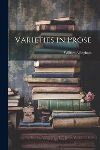 Cover image for Varieties in Prose