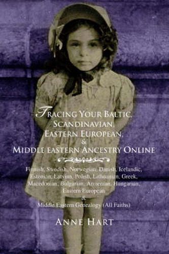 Cover image for Tracing Your Baltic, Scandinavian, Eastern European, & Middle Eastern Ancestry Online