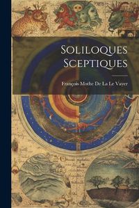 Cover image for Soliloques Sceptiques