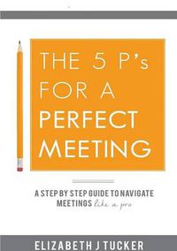 Cover image for The 5 P's for a Perfect Meeting