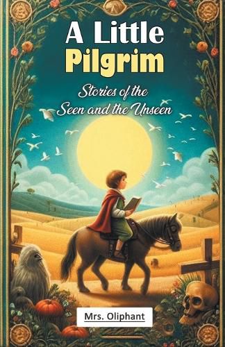 Cover image for A Little PilgrimStories of the Seen and the Unseen (Edition2024)