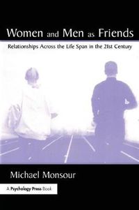 Cover image for Women and Men As Friends: Relationships Across the Life Span in the 21st Century