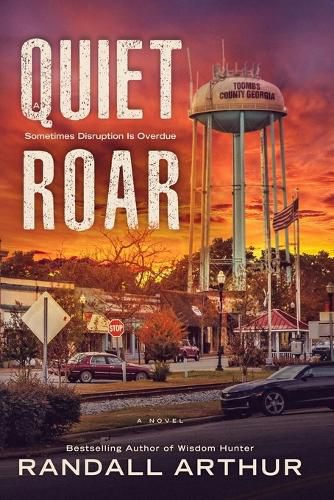 Cover image for A Quiet Roar: Sometimes Disruption Is Overdue