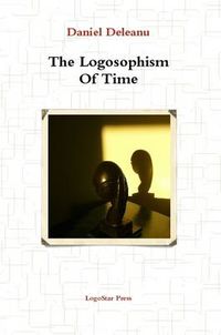 Cover image for The Logosophism of Time (Written in Assyro-Babylonian)