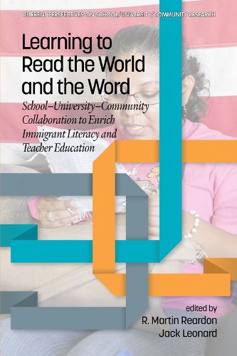 Cover image for Learning to Read the World and the Word: School-University-Community Collaboration to Enrich Immigrant Literacy and Teacher Education