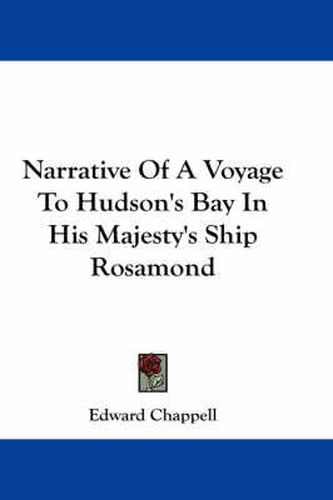 Cover image for Narrative of a Voyage to Hudson's Bay in His Majesty's Ship Rosamond