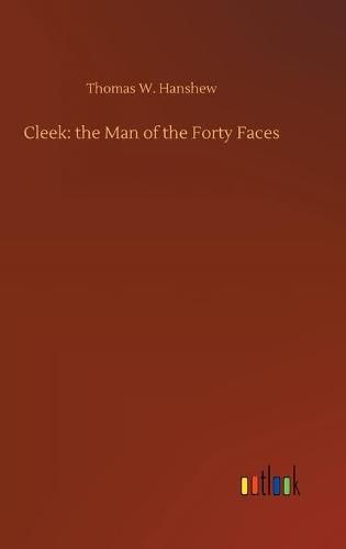 Cover image for Cleek: the Man of the Forty Faces