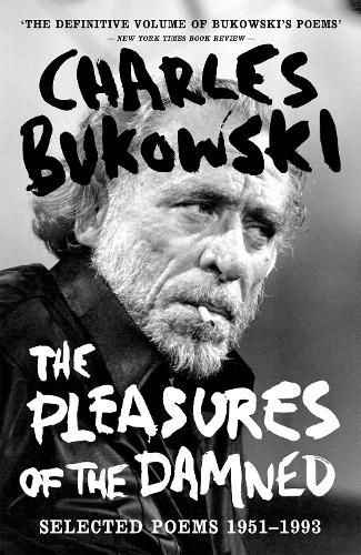 Cover image for The Pleasures of the Damned: Selected Poems 1951-1993