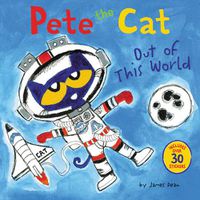 Cover image for Pete the Cat: Out of This World