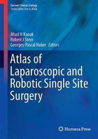 Cover image for Atlas of Laparoscopic and Robotic Single Site Surgery