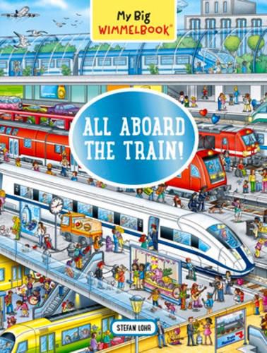 Cover image for My Big Wimmelbook: All Aboard the Train!