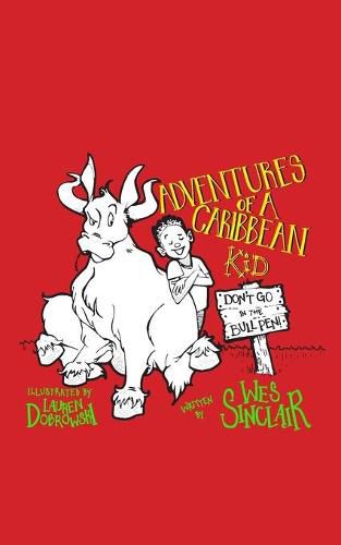 Cover image for Adventures of a Caribbean Kid: Don't Go In The Bullpen