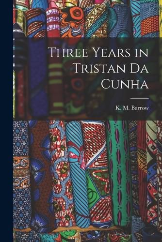Cover image for Three Years in Tristan da Cunha