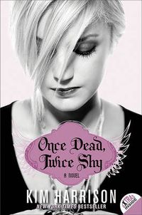 Cover image for Once Dead, Twice Shy: A Novel
