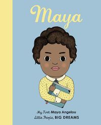 Cover image for Maya Angelou: My First Maya Angelou [Board Book]