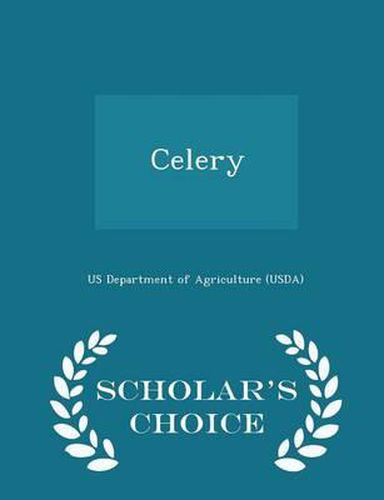 Cover image for Celery - Scholar's Choice Edition