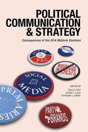 Political Communication & Strategy: Consequences of the 2014 Midterm Elections