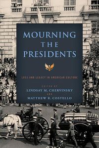 Cover image for Mourning the Presidents